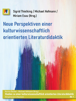 cover image of Neue Perspektiven einer kulturwissenschaftlich orientierten Literaturdidaktik